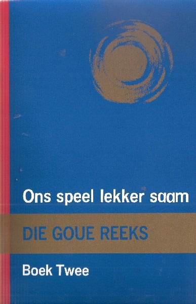 Die Goue Reeks: Ons speel lekker saam boek 2