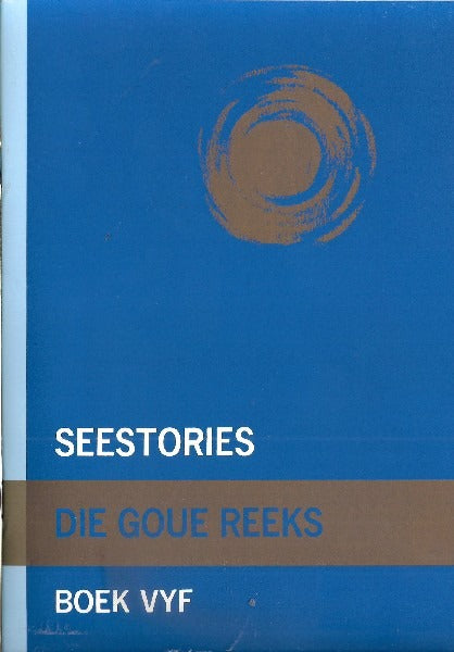 Die Goue Reeks: Seestories Boek 5