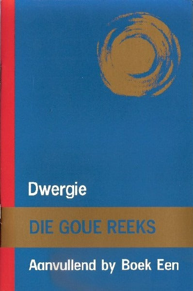 Die Goue Reeks: Dwergie Aanvullend by Boek 1