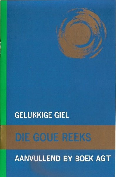 Die Goue Reeks: Gelukkige Giel Aanvullend by Boek 8