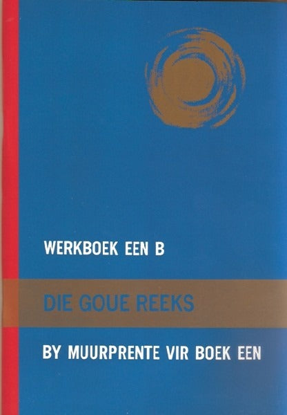 Die Goue Reeks: Werkboek Een B by muurprente vir Boek 1
