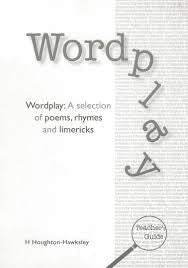 Wordplay: A selection of poems, rhymes and limericks Teachers Guide Grade 7 to 9