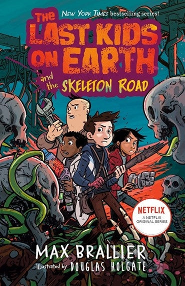 The Last Kids on Earth 06: The Skeleton Road