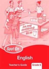 Spot on English Teachers guide grade 6