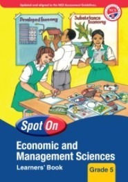 Spot On Economic and Management Sciences Grade 5 Learners Book