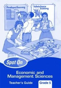 Spot On Economic and Management Sciences Grade 5 Teachers Guide