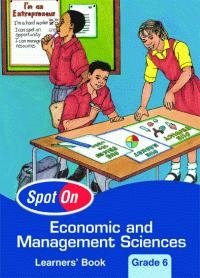 Spot On Economic and Management Sciences Grade 6 Learners Book