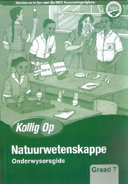 Kollig op Natuurwetenskappe Graad 7 Onderwysersgids