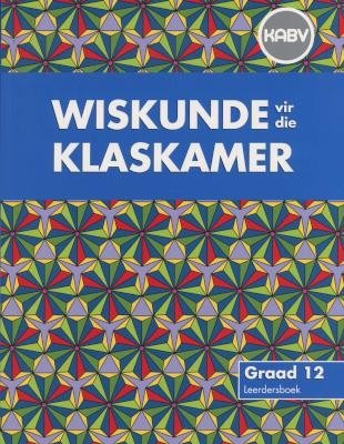 Wiskundige Geletterdheid vir die Klaskamer Graad 12 Leerderboek