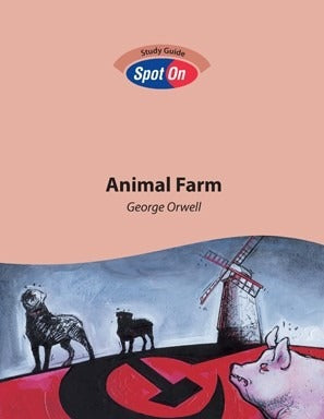 Spot On Study Guide: Animal Farm