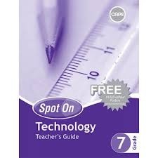 Spot On Technology Grade 7 Teachers Guide