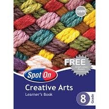 Spot On Creative Arts Grade 8 Learners Book