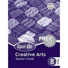 Spot On Creative Arts Grade 8 Teachers Guide & Free Poster Pack