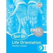 Spot On Life Orientation Grade 9 Teachers Guide