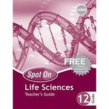 Spot On Life Sciences Grade 12 Teachers Guide
