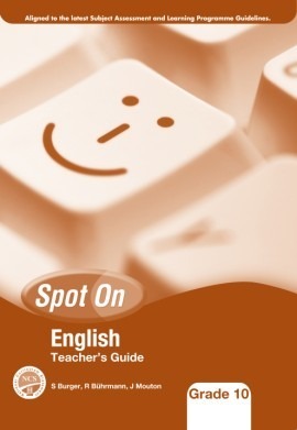 Spot On English FAL Grade 10 Teachers Guide