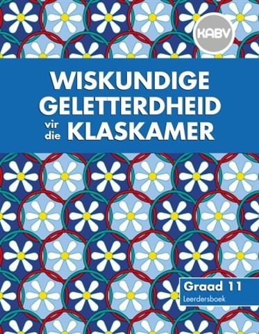 Wiskundige Geletterdheid vir die Klaskamer Graad 11 Leerderboek