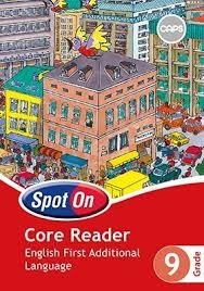 Spot On English FAL Grade 9 Core Reader