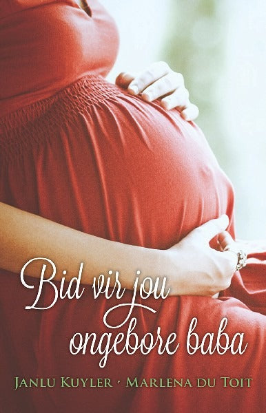 Bid vir jou ongebore baba