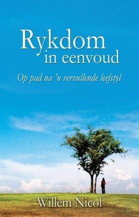 Rykdom in eenvoud: Op pad na 'n vervullende leefstyl