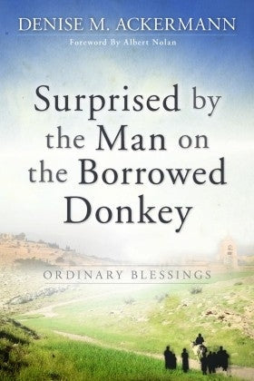 Surprised by the Man on the Borrowed Donkey
