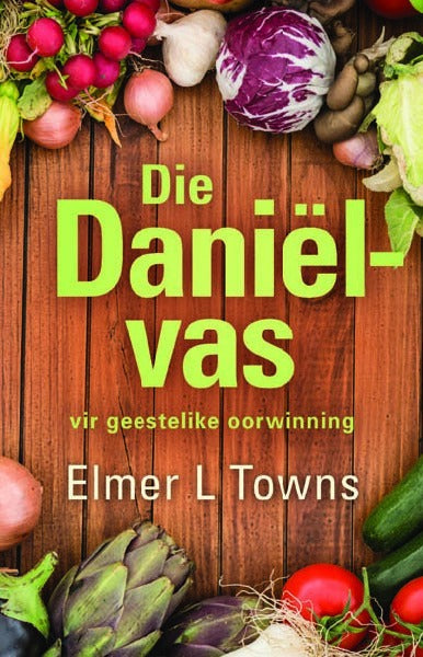 Die Daniel-vas vir geestelike oorwinning