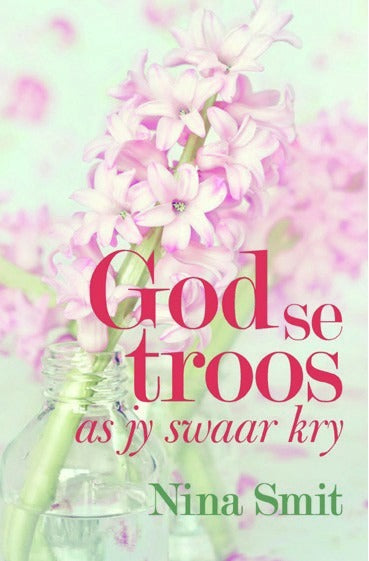 God se troos as jy swaar kry