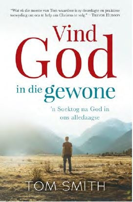 Vind God in die gewone