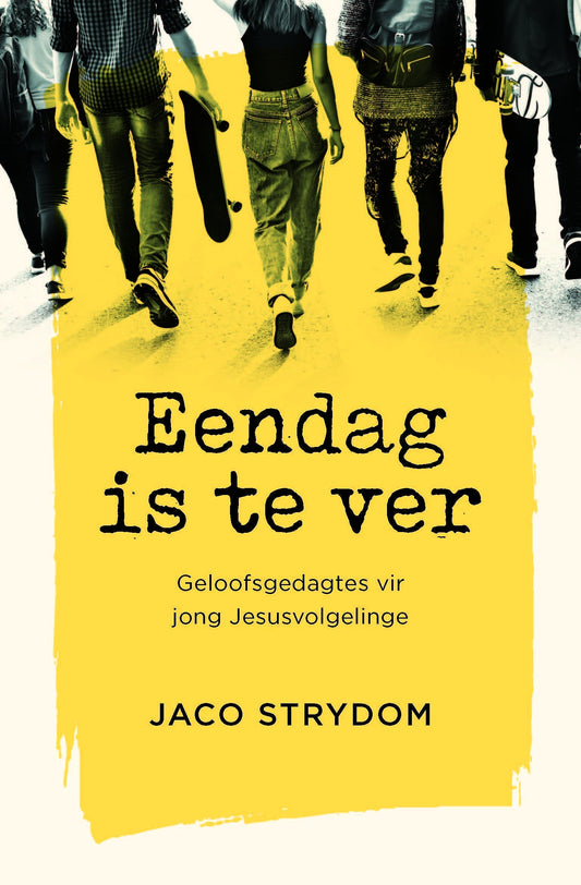 Eendag is te ver