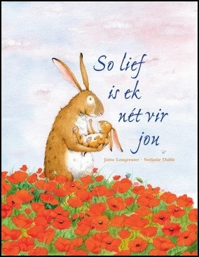 So lief is ek net vir jou