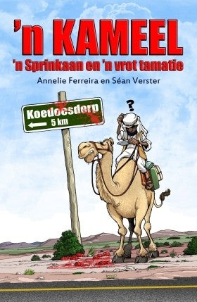 `n Kameel, 'n sprinkaan en 'n vrot tamatie
