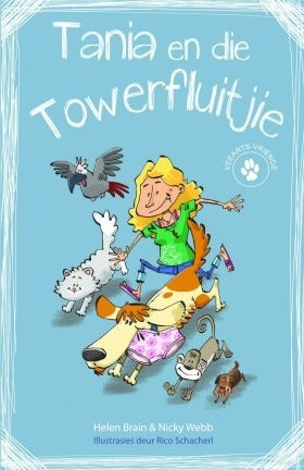 Veearts-vriende 1: Tania en die Towerfluitjie