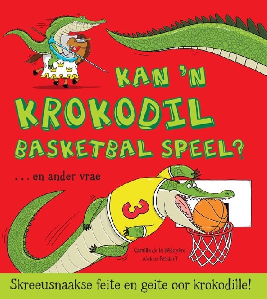 Kan 'n krokodil basketbal speel?