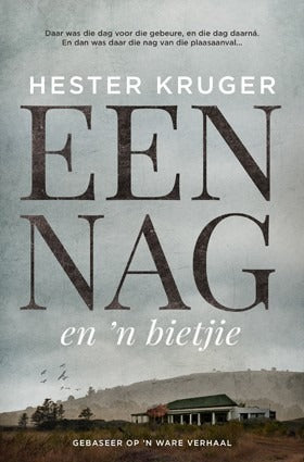 Een nag en 'n bietjie