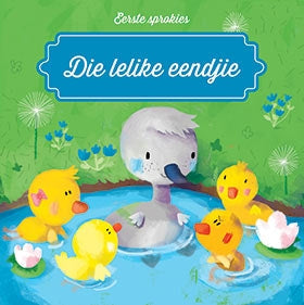 Eerste sprokies: Die lelike eendjie
