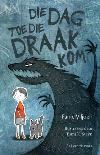 Die dag toe die draak kom - 'n Boek vir seuns