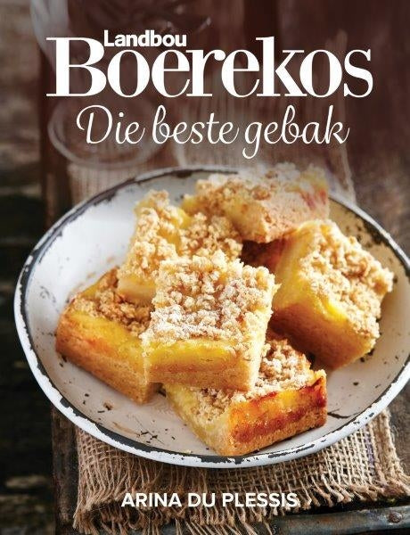Landbou Boerekos Die beste gebak