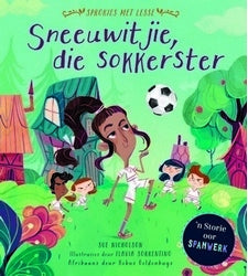 Sprokies met lesse: Sneeuwitjie, die sokkerster
