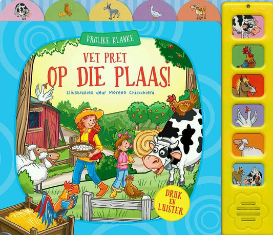 Vrolike klanke: Vet pret op die plaas!