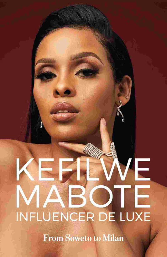 Kefilwe Mabote: Influencer De Luxe