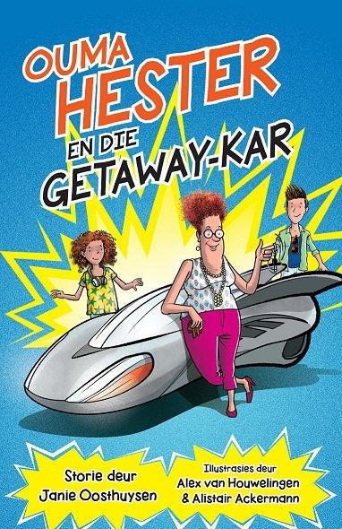 Ouma Hester en die Getaway-kar