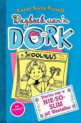 Dagboek van `n dork 5: Stories van `n nie-so-slim juf. Weetalles