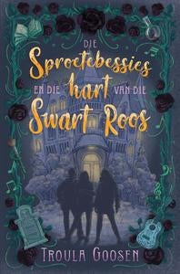 Die Sproetebessies en die hart van die Swart Roos