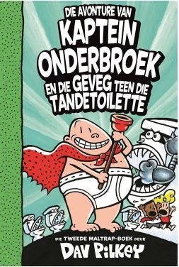 Kaptein Onderbroek 02: Kaptein Onderbroek en die geveg teen die tandetoilette