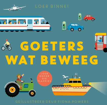 Loer binne: Goeters wat beweeg