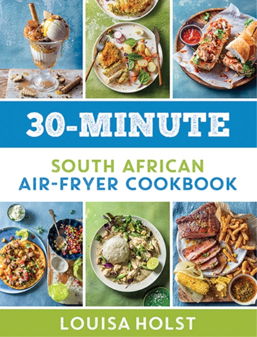30 Minute South African Air Fryer Cookbook