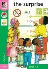 Kagiso Readers Grade 1 Book 12: The Surprise