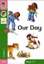 Kagiso Readers Grade 1 Book 13: Our Day