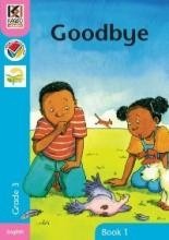 Kagiso Readers Grade 3 Book 1: Goodbye