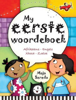 My eerste woordeboek: Afrikaans, Engels, Xhosa, Zoeloe